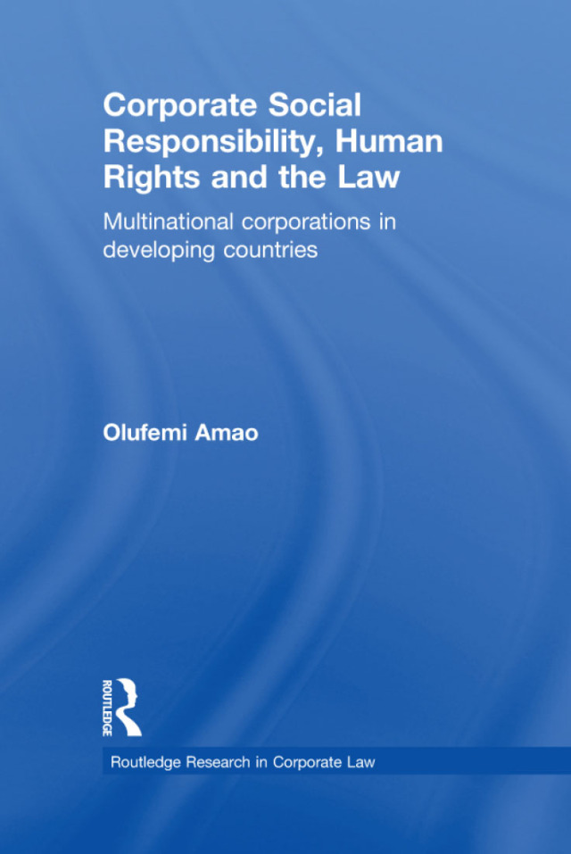 Corporate Social Responsibility, Human Rights and the Law
