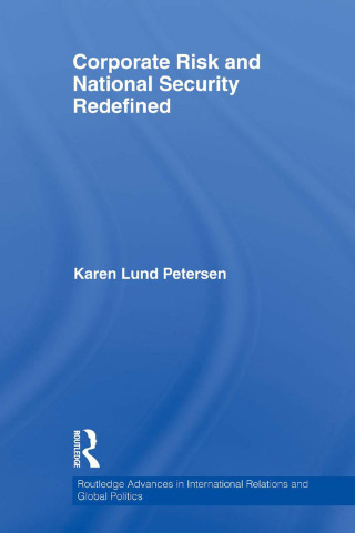 Corporate Risk and National Security Redefined