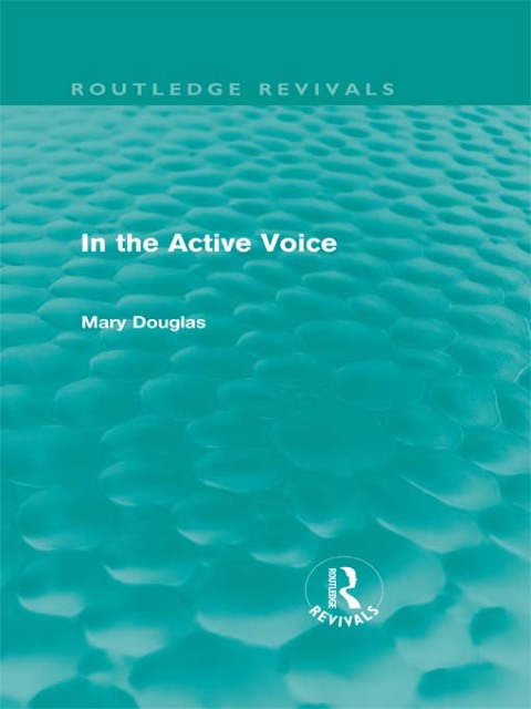 Cover image for book In the Active Voice (Routledge Revivals)