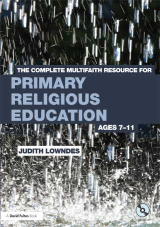 The Complete Multifaith Resource for Primary Religious Education