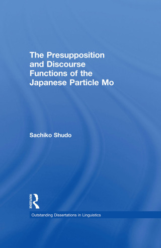The Presupposition and Discourse Functions of the Japanese Particle Mo