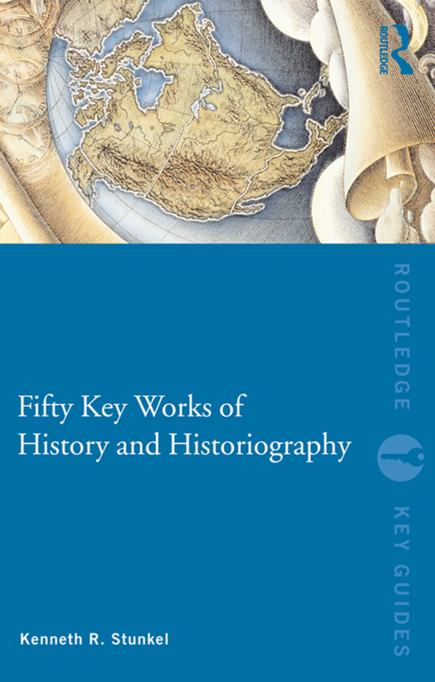 Cover image for book Fifty Key Works of History and Historiography