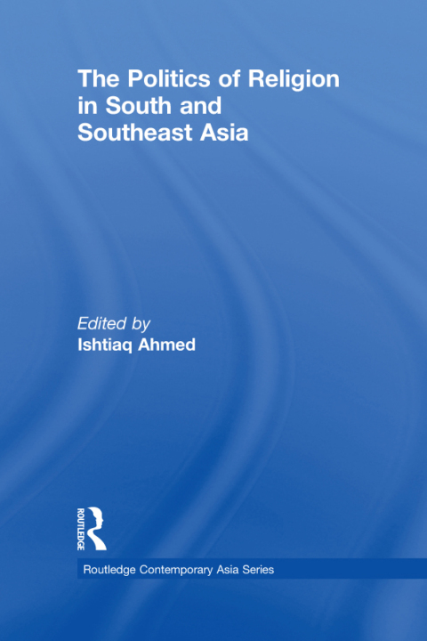 Cover image for book The Politics of Religion in South and Southeast Asia