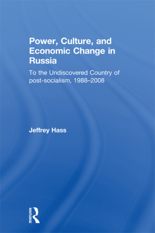 Power, Culture, and Economic Change in Russia