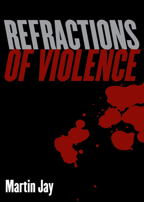 Refractions of Violence 