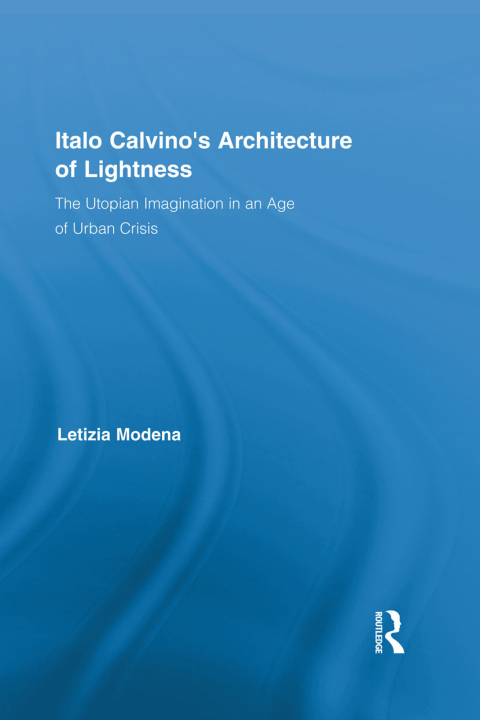 Cover image for book Italo Calvino's Architecture of Lightness