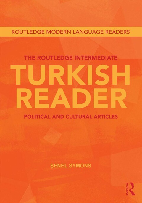 Cover image for book The Routledge Intermediate Turkish Reader