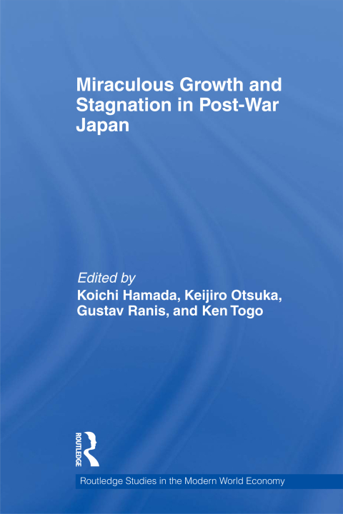 Cover image for book Miraculous Growth and Stagnation in Post-War Japan
