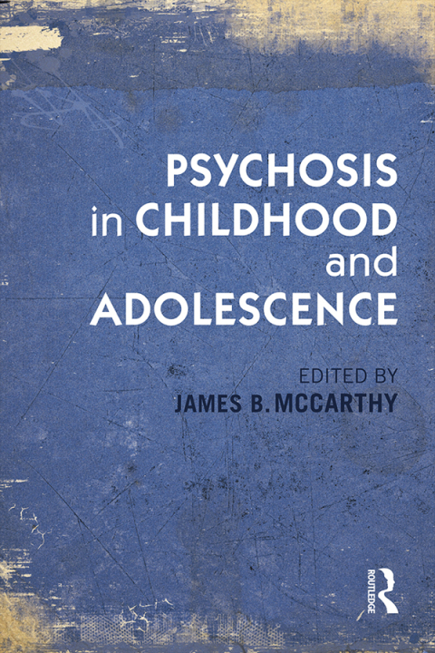 Cover image for book Psychosis in Childhood and Adolescence