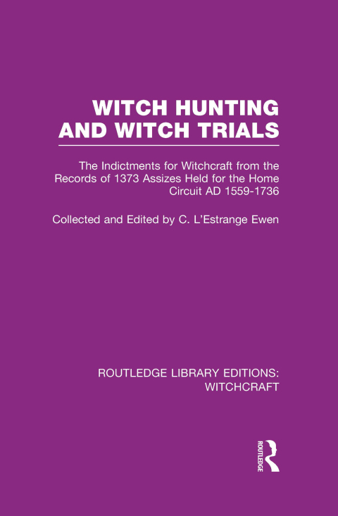 Cover image for book Witch Hunting and Witch Trials (RLE Witchcraft)
