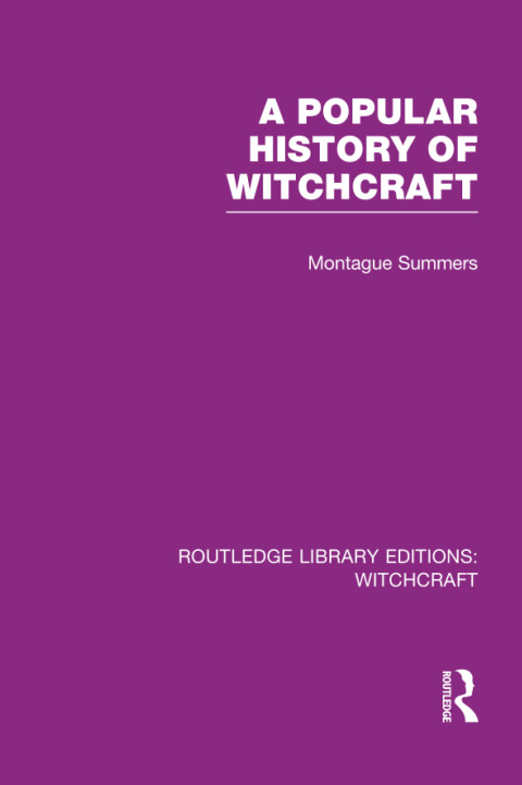 Cover image for book A Popular History of Witchcraft (RLE Witchcraft)