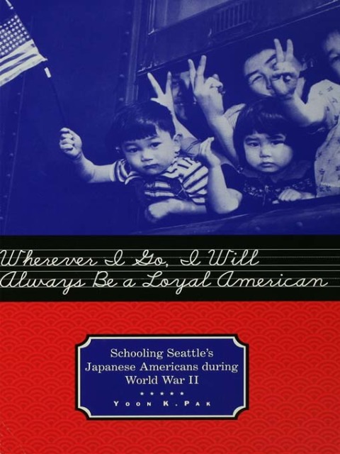 Cover image for book Wherever I Go, I Will Always Be a Loyal American