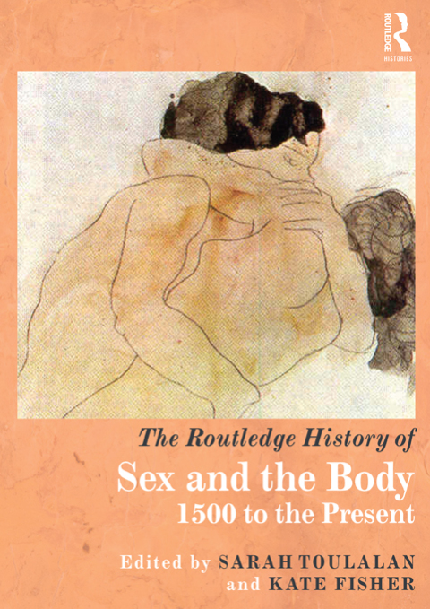 The Routledge History of Sex and the Body 