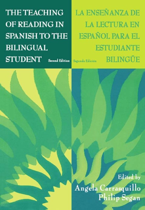 Cover image for book The Teaching of Reading in Spanish to the Bilingual Student: La Enseñanza de la Lectura en Español Para El Estudiante Bilingüe