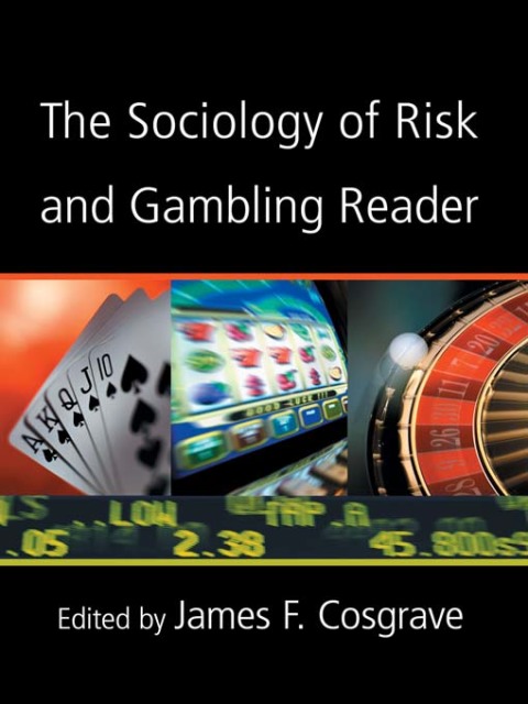 Cover image for book The Sociology of Risk and Gambling Reader