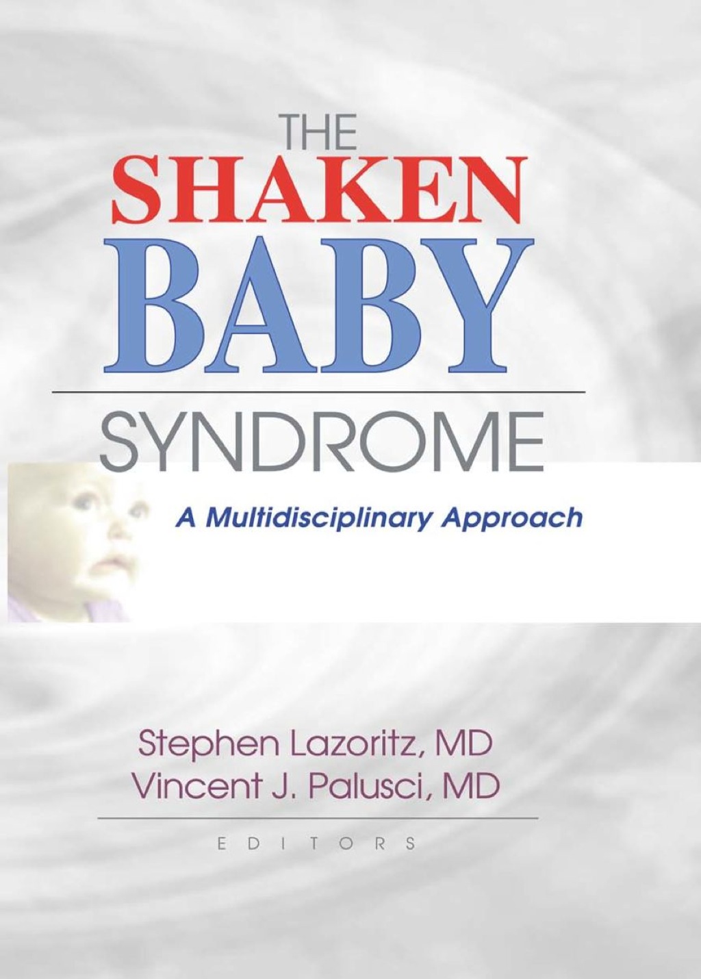 The Shaken Baby Syndrome (eBook Rental) The Shaken Baby Syndrome (eBook Rental)