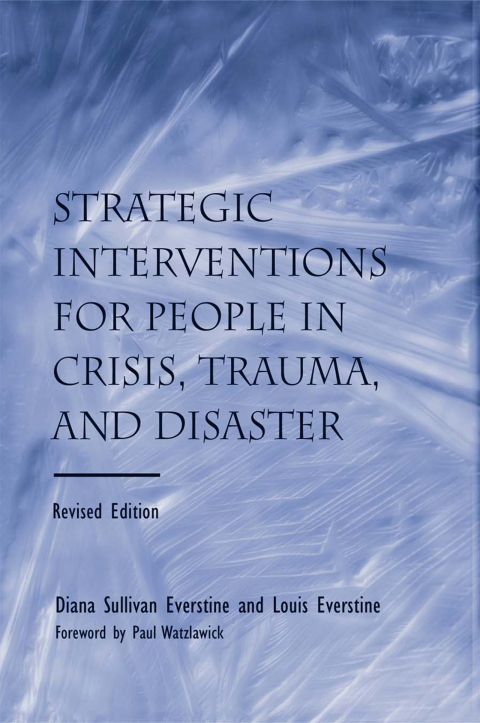 Cover image for book Strategic Interventions for People in Crisis, Trauma, and Disaster