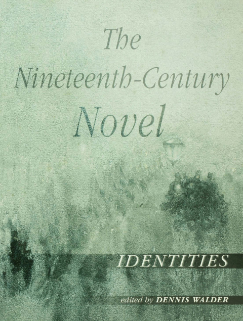 The Nineteenth-Century Novel: Identities 