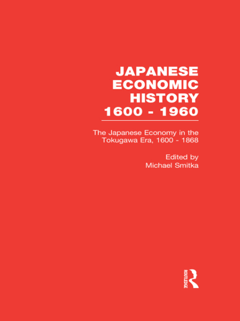 Cover image for book The Japanese Economy in the Tokugawa Era, 1600-1868