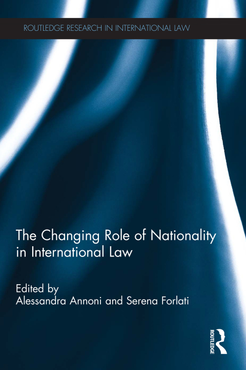 Cover image for book The Changing Role of Nationality in International Law