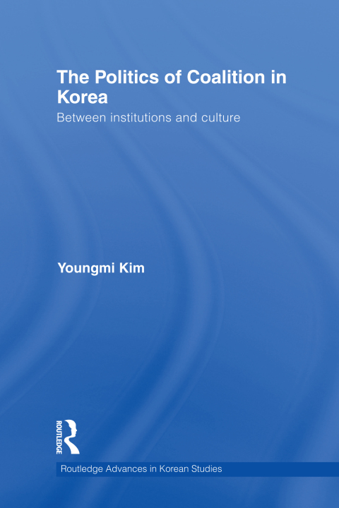 Cover image for book The Politics of Coalition in Korea
