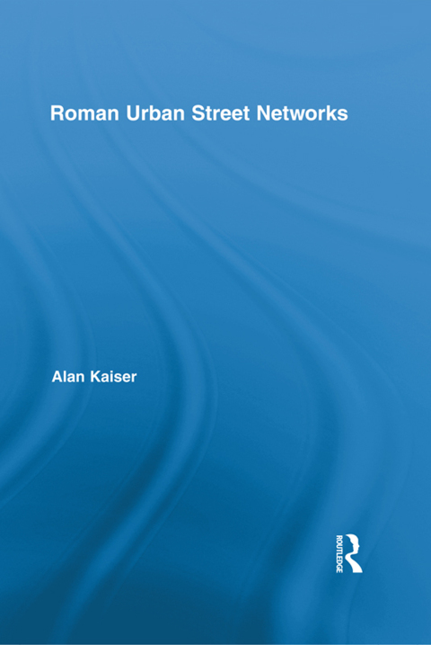 Cover image for book Roman Urban Street Networks