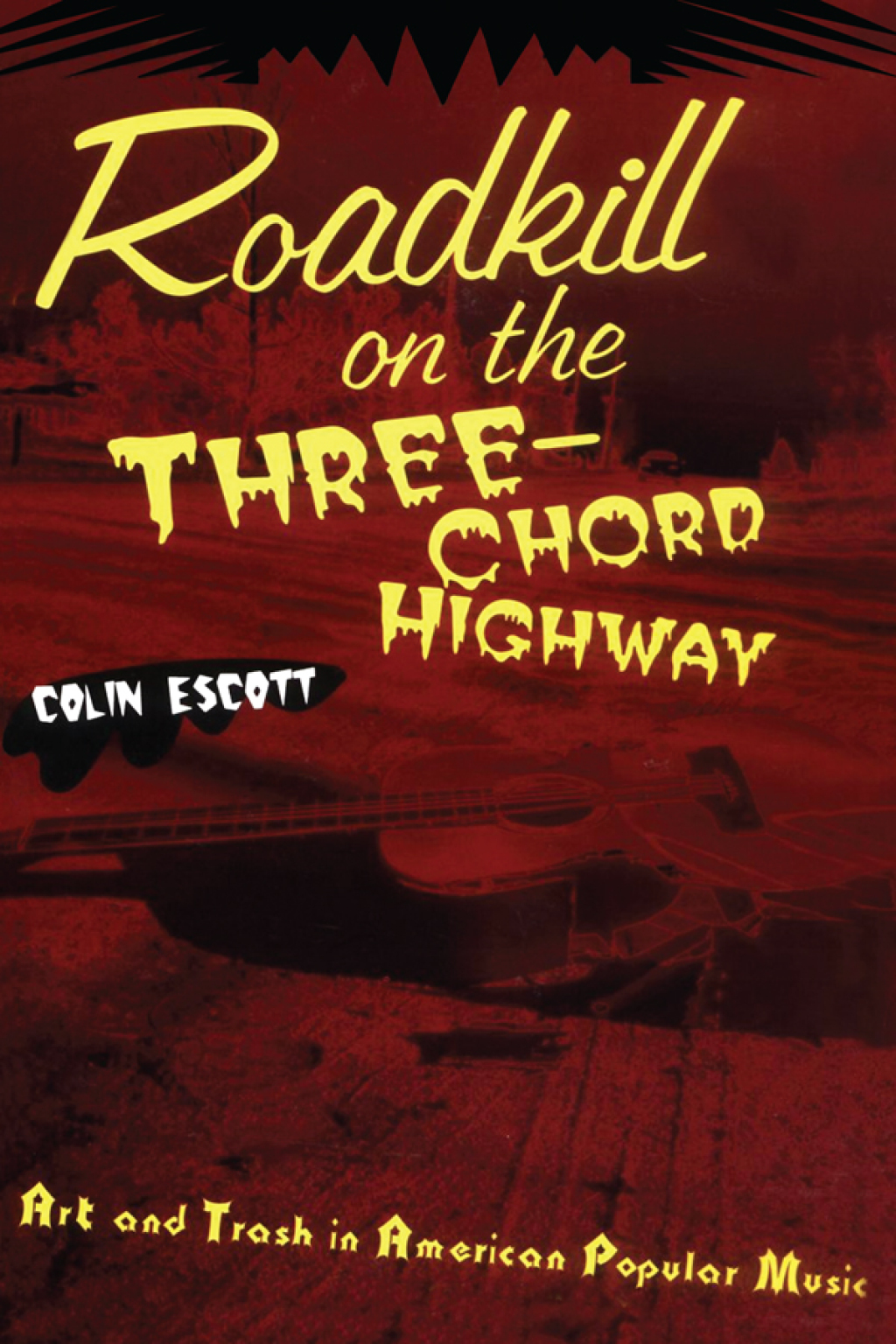 Roadkill on the Three-Chord Highway - 1st Edition (eBook Rental)