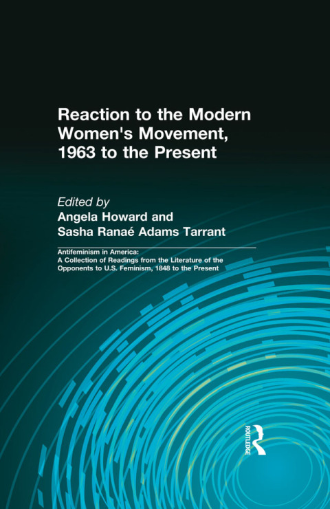 Cover image for book Reaction to the Modern Women's Movement, 1963 to the Present