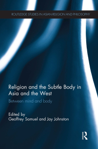 Cover image: Religion and the Subtle Body in Asia and the West 1st edition 9781138119376