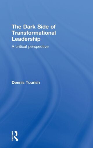 The Dark Side of Transformational Leadership