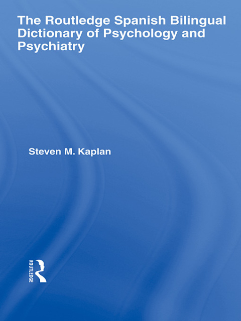 Cover image for book The Routledge Spanish Bilingual Dictionary of Psychology and Psychiatry