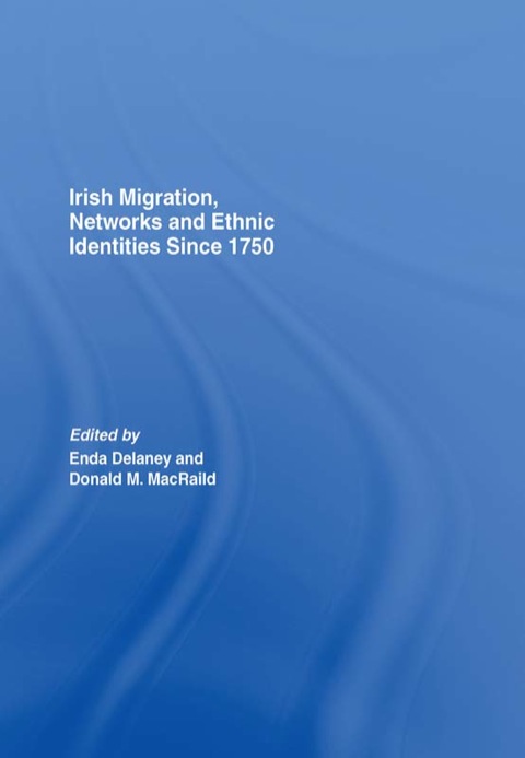 Cover image for book Irish Migration, Networks and Ethnic Identities since 1750