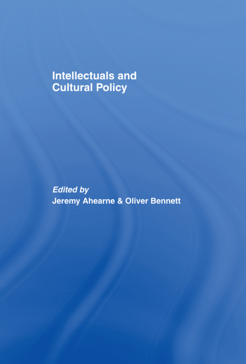 Cover image for book Intellectuals and Cultural Policy