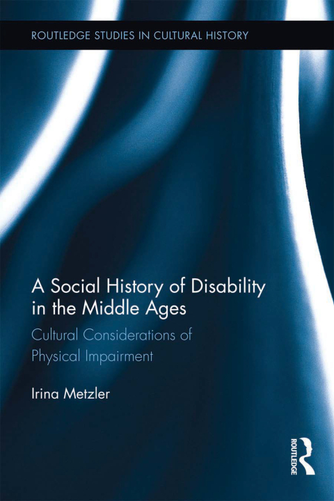 Cover image for book A Social History of Disability in the Middle Ages