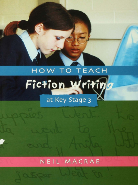 Cover image for book How to Teach Fiction Writing at Key Stage 3