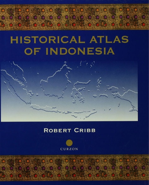 Cover image for book Historical Atlas of Indonesia