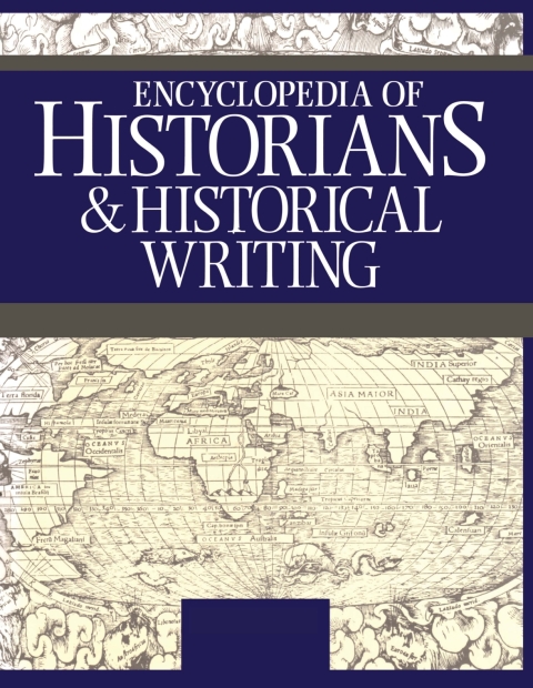 Cover image for book Encyclopedia of Historians and Historical Writing