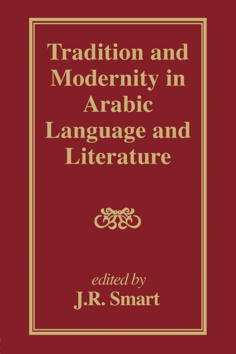 Cover image for book Tradition and Modernity in Arabic Language And Literature