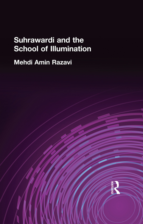 Cover image for book Suhrawardi and the School of Illumination