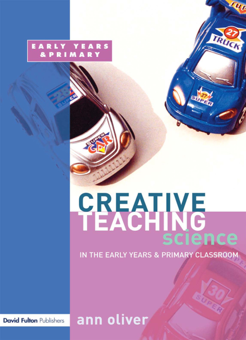 Cover image for book Creative Teaching: Science in the Early Years and Primary Classroom