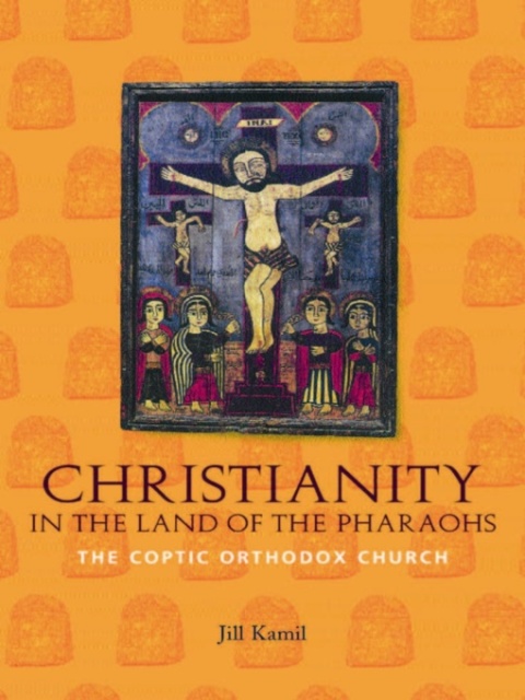 Cover image for book Christianity in the Land of the Pharaohs