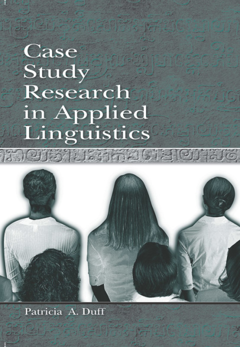 Cover image for book Case Study Research in Applied Linguistics