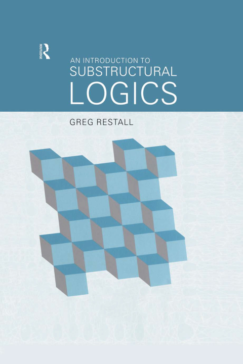 Cover image for book An Introduction to Substructural Logics
