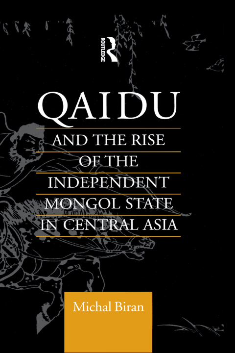 Cover image for book Qaidu and the Rise of the Independent Mongol State In Central Asia