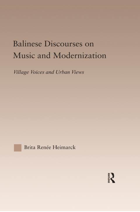 Cover image for book Balinese Discourses on Music and Modernization