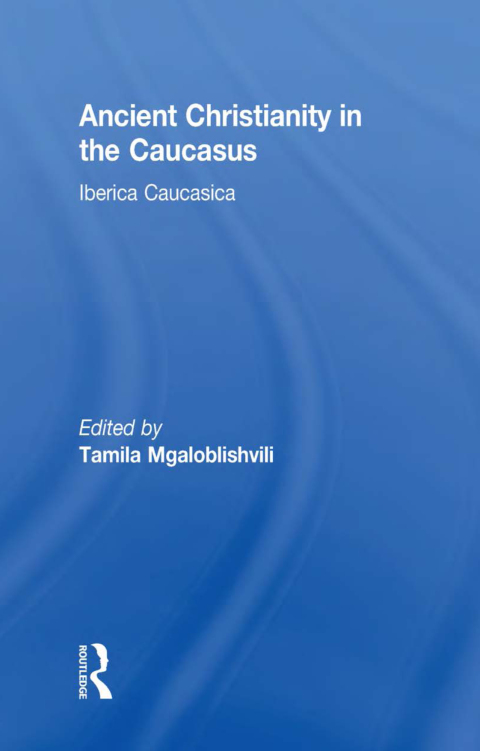 Cover image for book Ancient Christianity in the Caucasus
