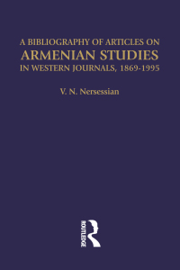 Cover image: A Bibliography of Articles on Armenian Studies in Western Journals, 1869-1995 1st edition 9780700706358