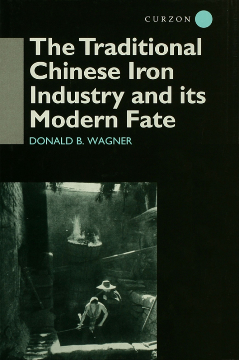 Cover image for book The Traditional Chinese Iron Industry and Its Modern Fate