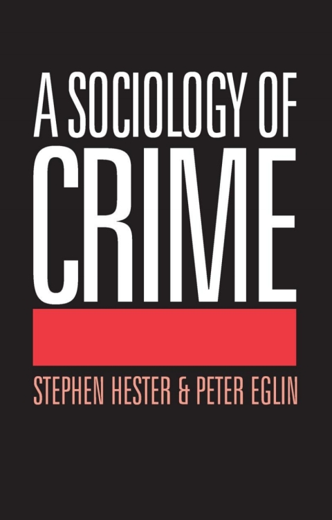 A Sociology of Crime 
