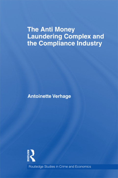 Cover image for book The Anti Money Laundering Complex and the Compliance Industry